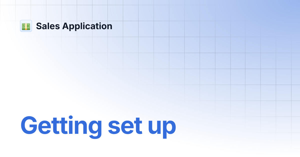 Getting set up | Sales Application